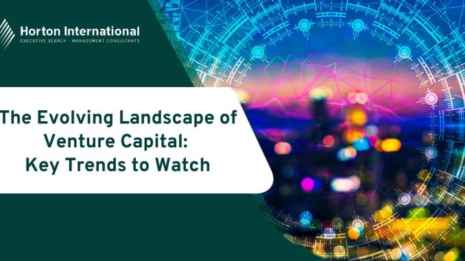 The-Evolving-Landscape-of-Venture-Capital-Key-Trends-to-Watch